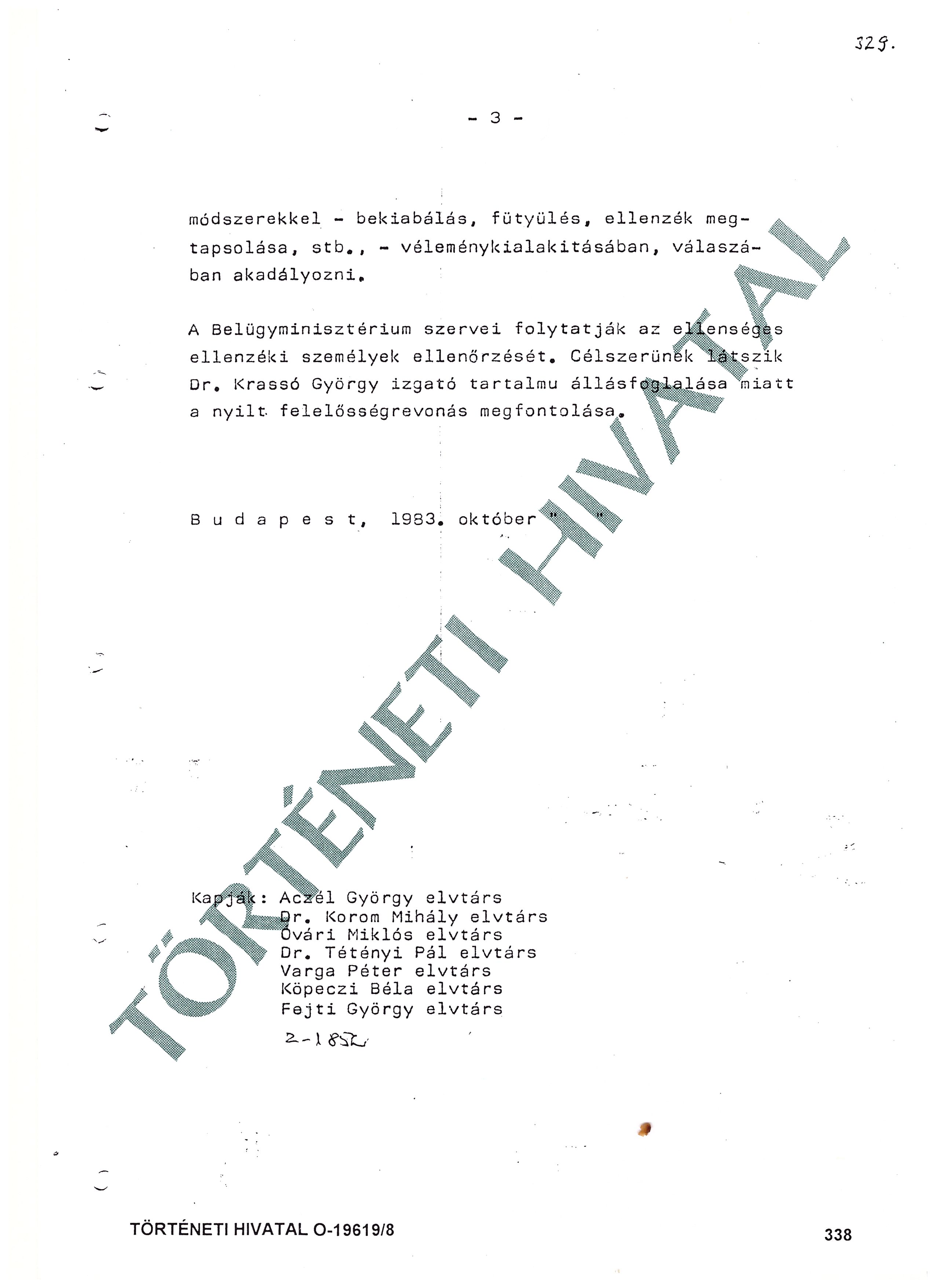 Source: Állambiztonsági Szolgálatok Történeti Levéltára (ÁBTL)Historical Archives of State Security AgenciesÁBTL-19619/8 